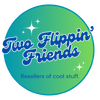 Two Flippin' Friends - Home